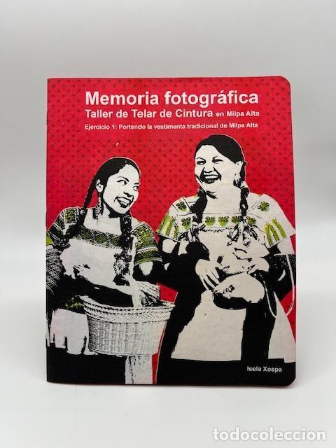 Libri di seconda mano: XOSPA, Isela. - Memoria fotogr&aacute;fica. Taller de telar de cintura.