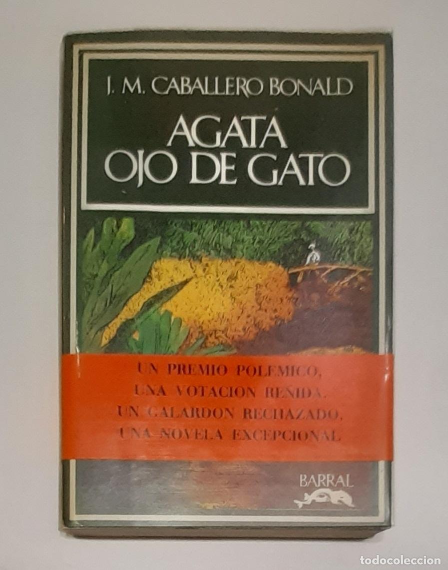 Livres: CABALLERO BONALD, Jos&eacute; Manuel. - &Aacute;gata ojos de gato.