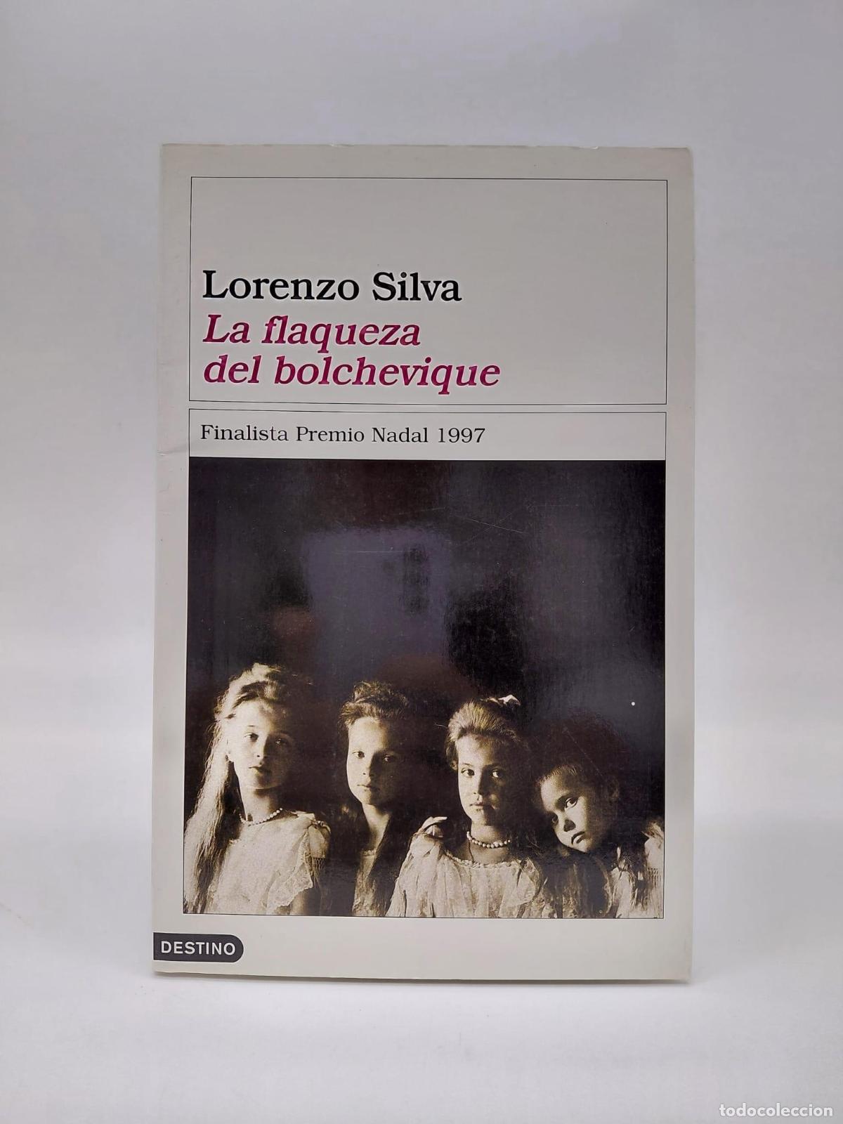 Libros: SILVA, Lorenzo. - La flaqueza del bolchevique.