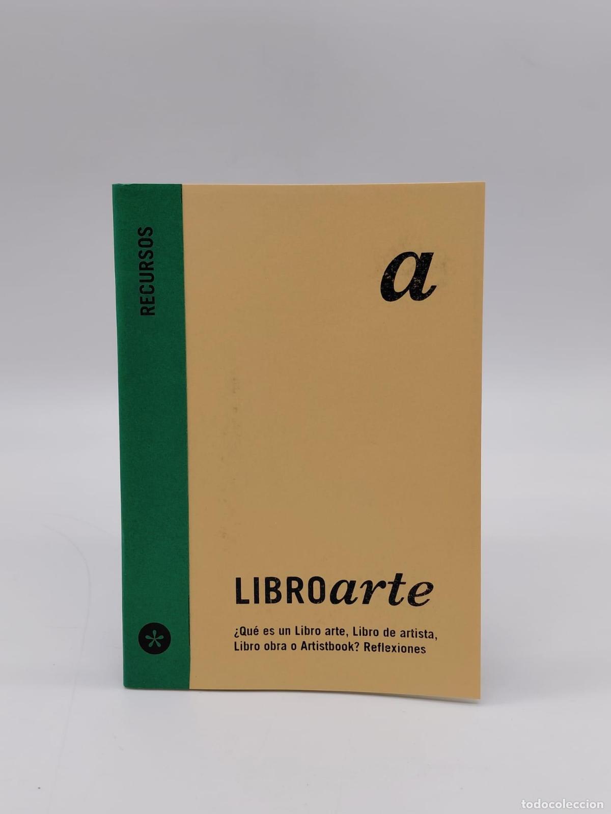 Libros: VVAA. - Libro arte. &iquest;Qu&eacute; es un Libro arte, Libro de artista, Libro obra o Artistbook? Reflexiones.