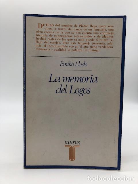 Libros: LLED&Oacute;, Emilio. - La memoria del Logos.