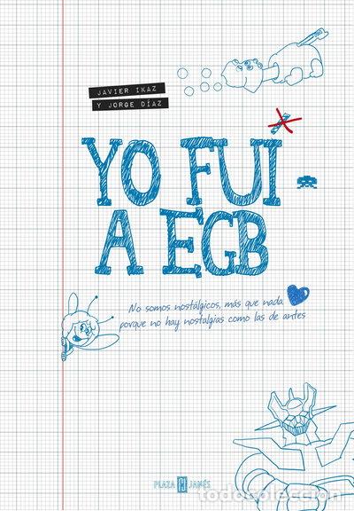 Libros: Yo fui a EGB- 9788401346712