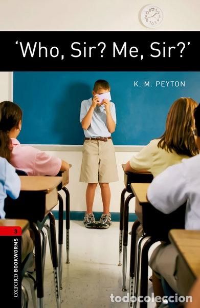 Livres: Who, Sir? Me, Sir?- 9780194791366