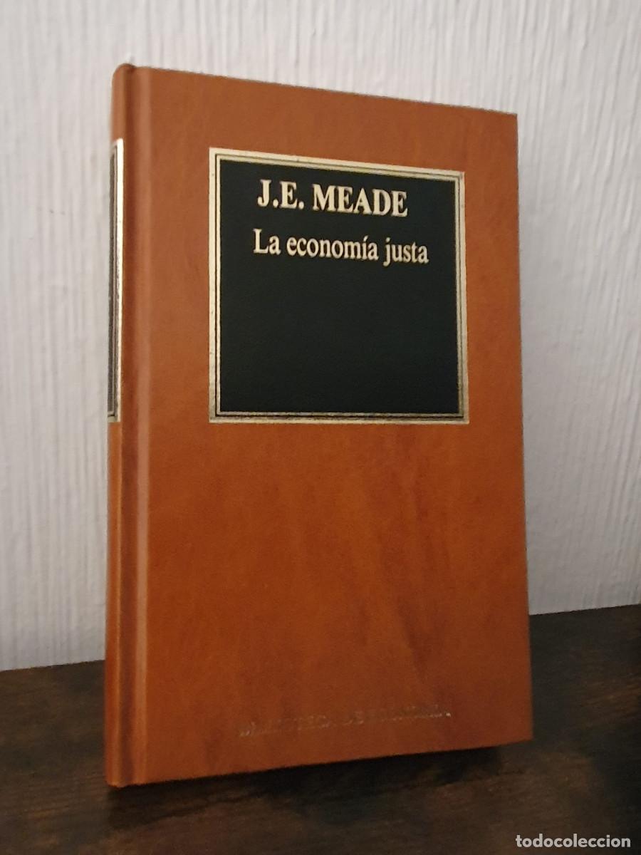 Libros: LA ECONOM&Iacute;A JUSTA - J. E. Meade ( Biblioteca de Econom&iacute;a )