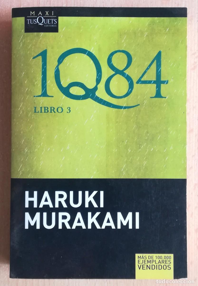 Libros: 1q84 Libro 3. Haruki Murakami. Tusquets 2012. Colecci&oacute;n Maxi.
