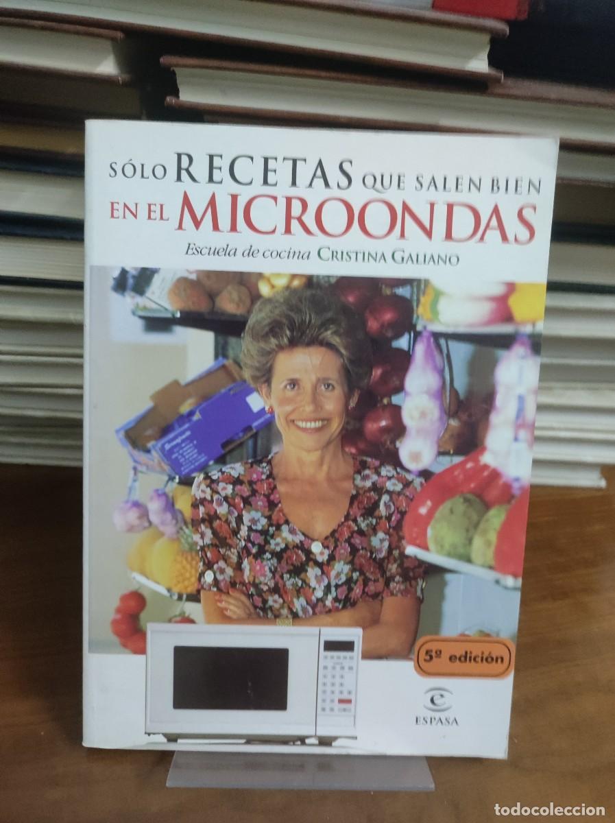 Libros: S&oacute;lo recetas que salen bien en el microondas (Escuela de cocina - 5&ordf; edici&oacute;n) Cristina Galiano