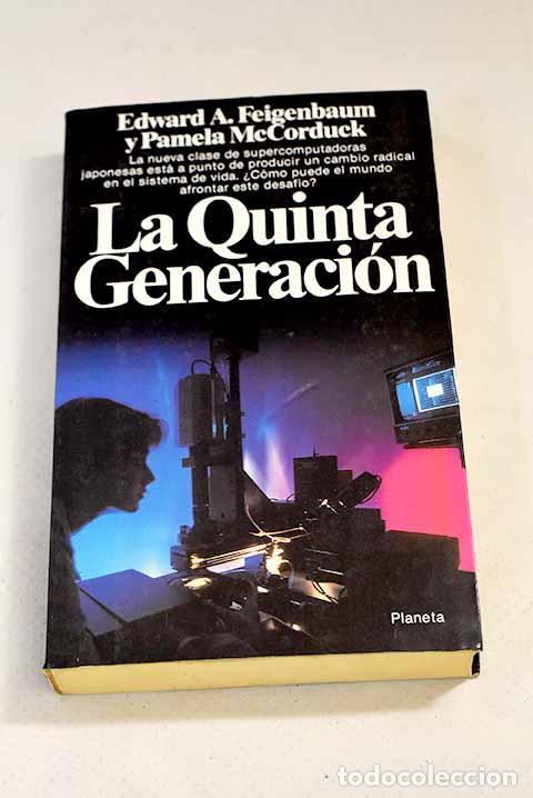 Libros: La quinta generaci&oacute;n.- Feigenbaum, Edward A.