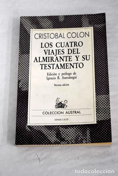 Libros: Los cuatro viajes del Almirante y su testamento.- Col&oacute;n, Crist&oacute;bal