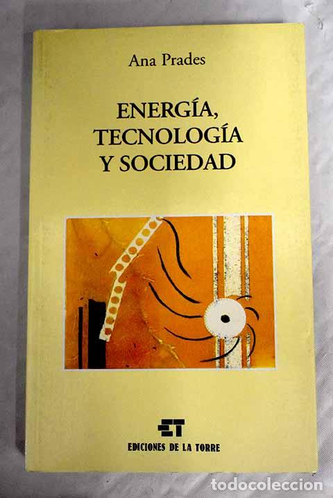 Libros: Energ&iacute;a, tecnolog&iacute;a y sociedad.- Prades, Ana