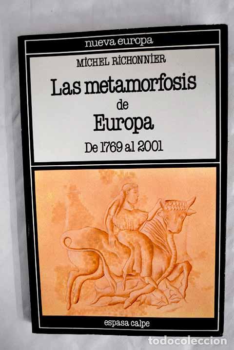 Libros: Las metamorfosis de Europa: de 1769 a 2001.- Richonnier, Michel