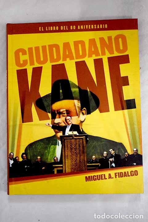 Libros: Ciudadano Kane: Fidalgo, Miguel A..- Fidalgo, Miguel A.