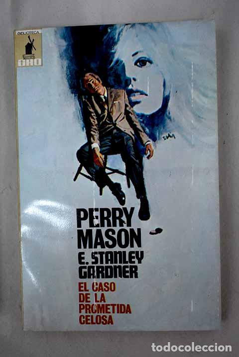 Libros: El caso de la prometida celosa.- Gardner, Erle Stanley