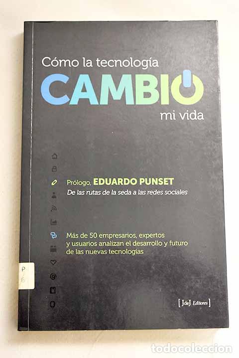 Libros: C&oacute;mo la tecnolog&iacute;a cambi&oacute; mi vida: m&aacute;s de 50 empresarios