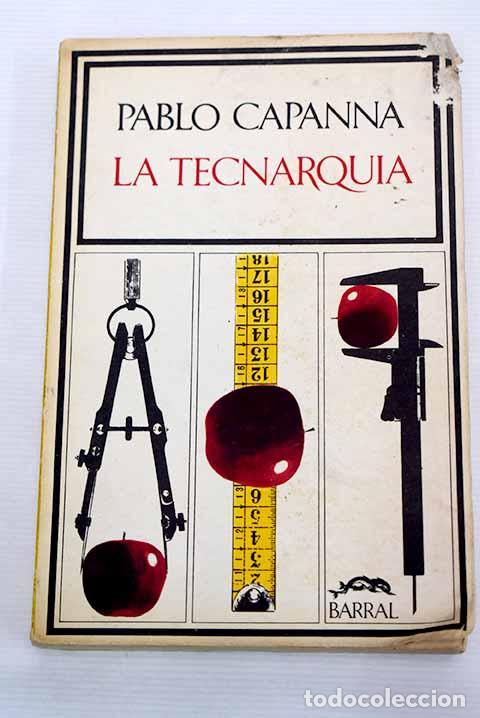 Libros: La tecnarqu&iacute;a: Capanna, Pablo.- Capanna, Pablo