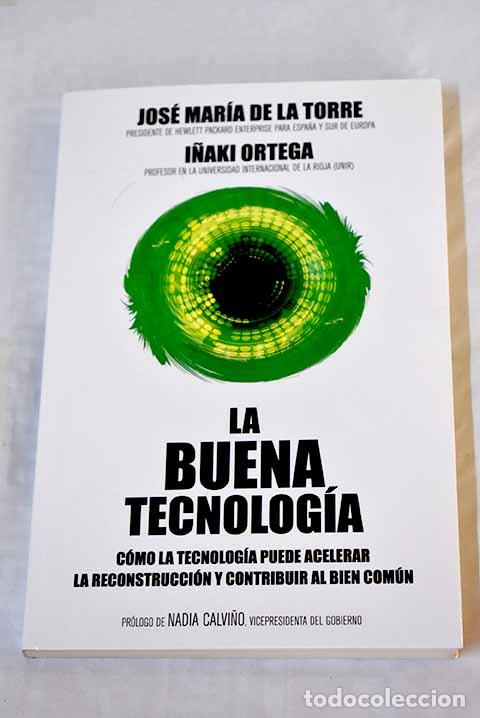 Libros: La buena tecnolog&iacute;a: c&oacute;mo la tecnolog&iacute;a puede acelerar la reconstrucci&oacute;n y contribuir al bien com&uacute;n