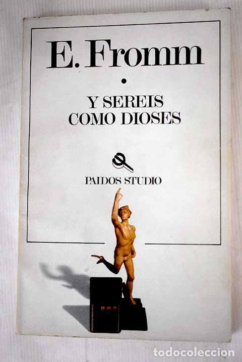Libros: Y ser&eacute;is como dioses.- Fromm, Erich