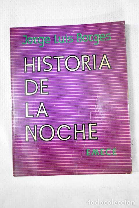 B&uuml;cher: Historia de la noche.- Borges, Jorge Luis