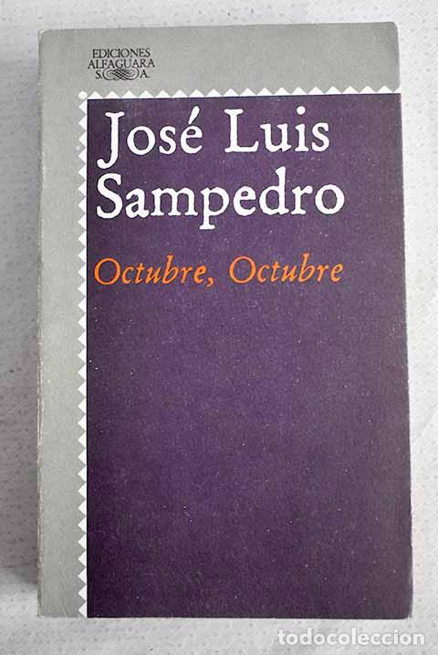 B&uuml;cher: Octubre, octubre: Sampedro, Jos&eacute; Luis.- Sampedro, Jos&eacute; Luis