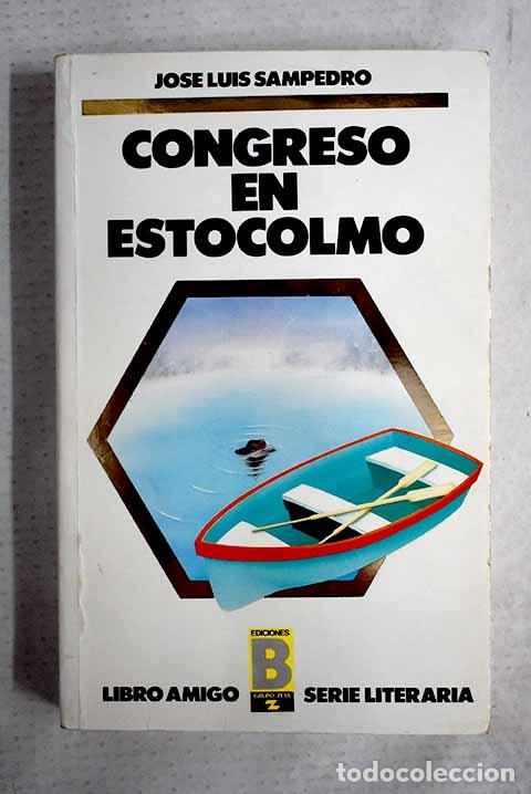 B&uuml;cher: Congreso en Estocolmo.- Sampedro, Jos&eacute; Luis