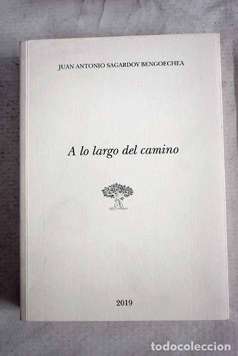 B&uuml;cher: A lo largo del camino.- Sagardoy Bengoechea, Juan Antonio