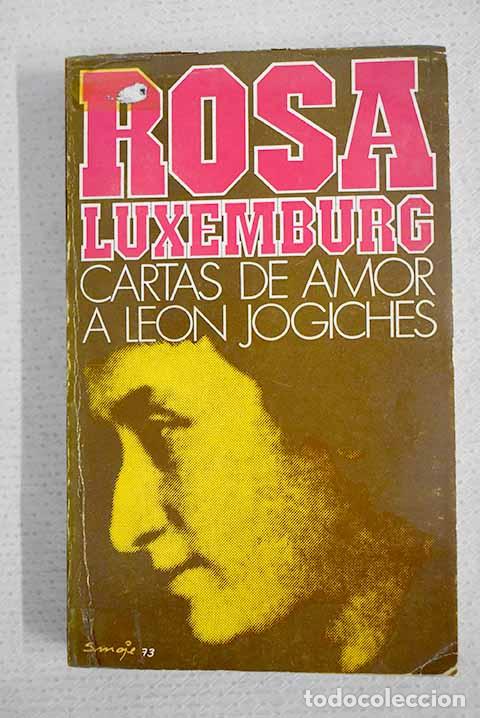 B&uuml;cher: Cartas de amor a Leon Jogiches: 1894 a 1900.- Luxemburgo, Rosa