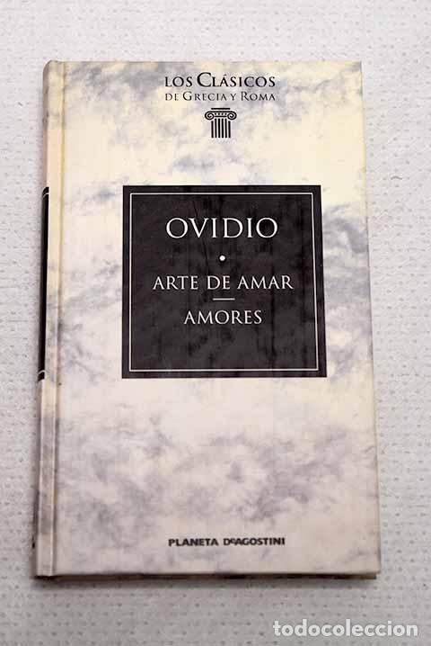 Libros: Arte de amar ; Amores.- Ovidio Nas&oacute;n, Publio