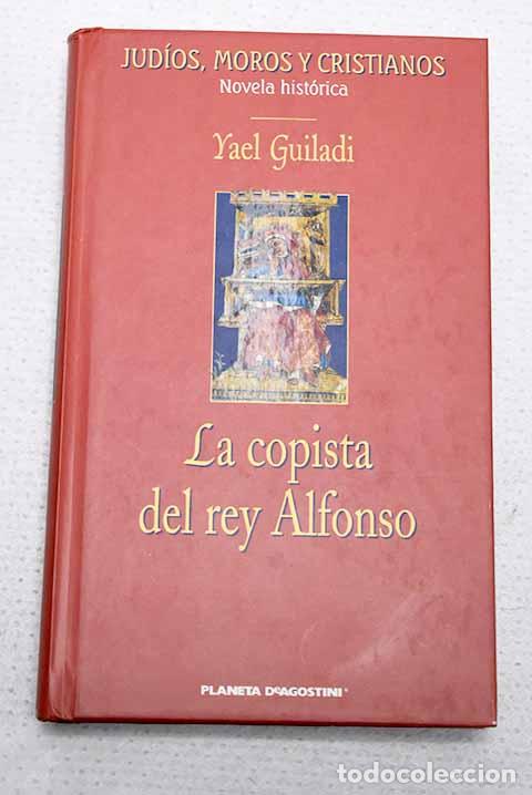Libros: La copista del rey Alfonso.- Guiladi, Yael