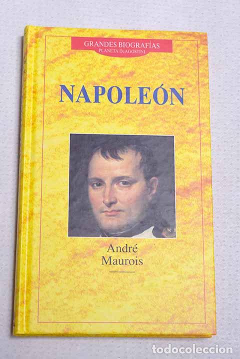 Libros: Napole&oacute;n: Maurois, Andr&eacute;.- Maurois, Andr&eacute;