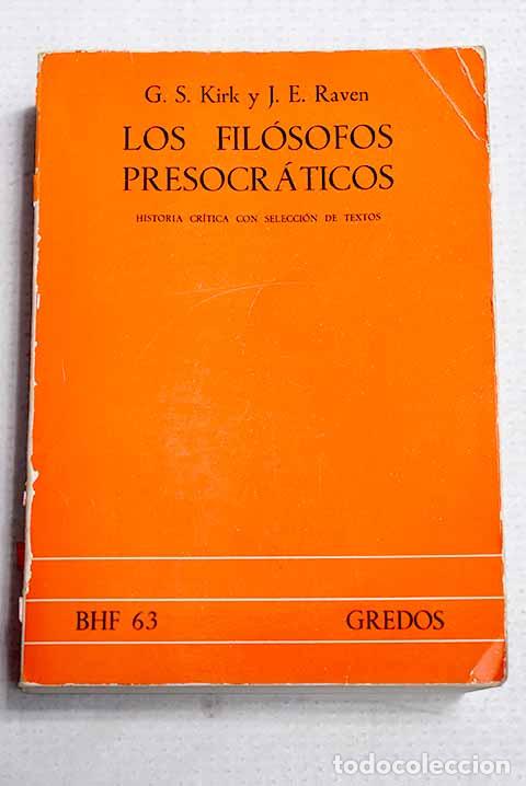 Libros: Los fil&oacute;sofos presocr&aacute;ticos: historia cr&iacute;tica con selecci&oacute;n de textos.- Kirk, G. S.