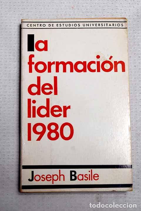 Libros: La formacion del Lider 1980.- Basile, Joseph