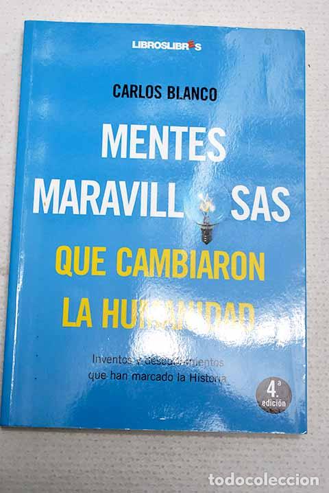 Libros: Mentes maravillosas que cambiaron la historia.- Blanco, Carlos