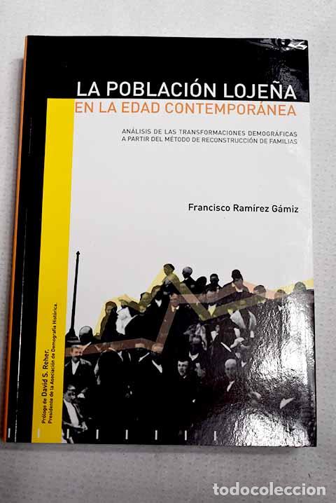 Libros: La poblaci&oacute;n loje&ntilde;a en la Edad Contempor&aacute;nea.- Ram&iacute;rez G&aacute;miz, Francisco