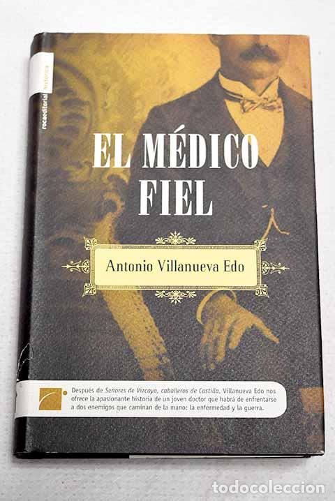 Libros: El m&eacute;dico fiel: Villanueva Edo, Antonio.- Villanueva Edo, Antonio