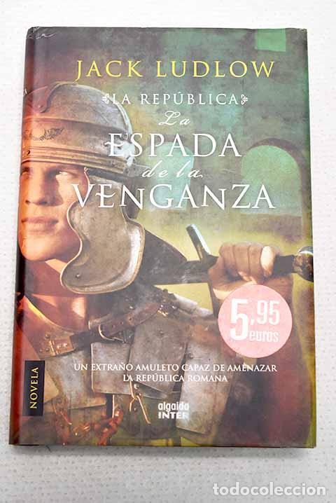 Libros: La espada de la venganza.- Ludlow, Jack