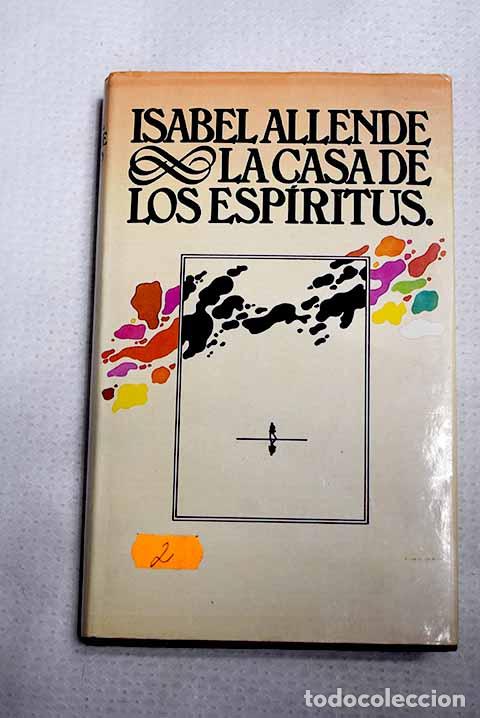 Libros: La casa de los esp&iacute;ritus.- Allende, Isabel