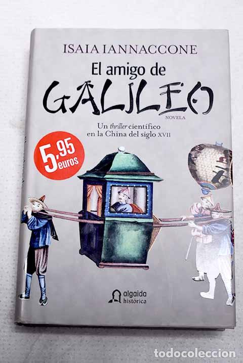 Libros: El amigo de Galileo: Iannaccone, Isaia.- Iannaccone, Isaia