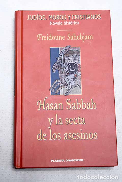 Libros: Hasan Sabbah y la secta de los asesinos.- Sahebjam, Freidoune