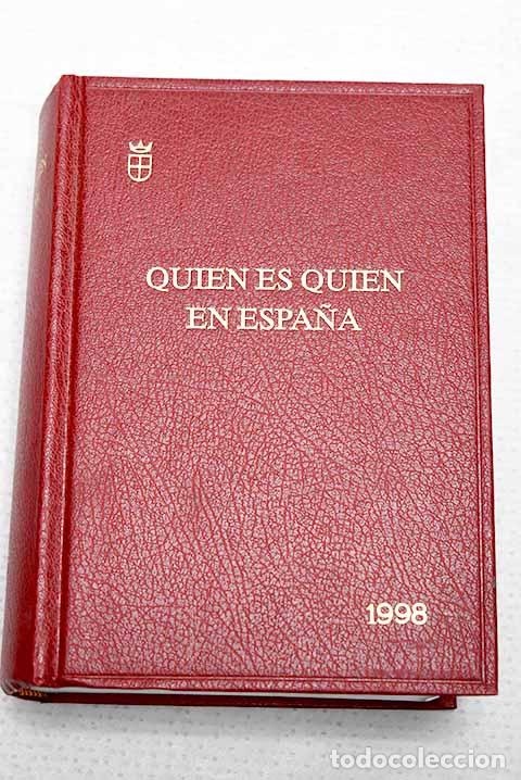 B&uuml;cher: Qui&eacute;n es qui&eacute;n en Espa&ntilde;a, 1998.- Campillo Alonso, Jos&eacute; Luis