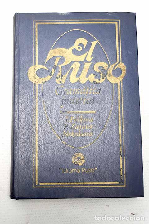 B&uuml;cher: El ruso: gram&aacute;tica pr&aacute;ctica = Russkii iazyk : prakticheskaia grammatika