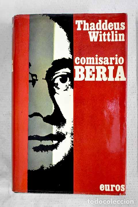 books: Comisario Beria: Wittlin, Thaddeus.- Wittlin, Thaddeus