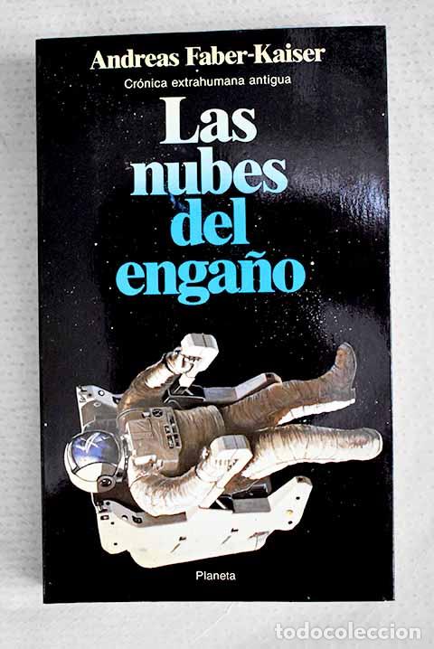 books: Las nubes del enga&ntilde;o: cr&oacute;nica extrahumana antigua.- Faber-Kaiser, Andreas