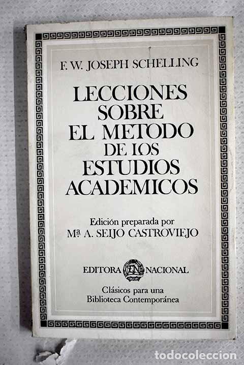Livres: Lecciones sobre el m&eacute;todo de los estudios acad&eacute;micos.- Schelling, Friedrich Wilhelm Joseph