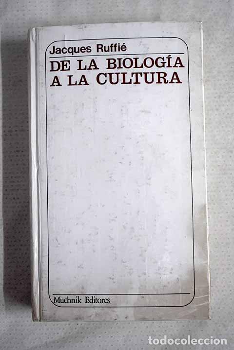 Livres: De la biolog&iacute;a a la cultura.- Ruffi&eacute;, Jacques