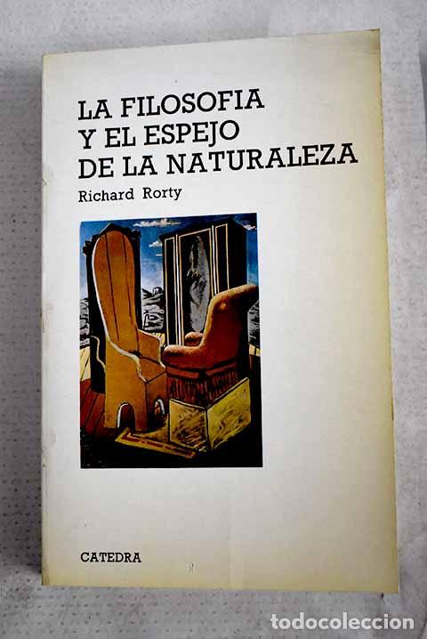 Livres: La filosof&iacute;a y el espejo de la naturaleza.- Rorty, Richard