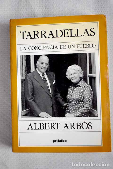Livres: Tarradellas: la conciencia de un pueblo.- Arb&oacute;s Bertr&aacute;n, Albert