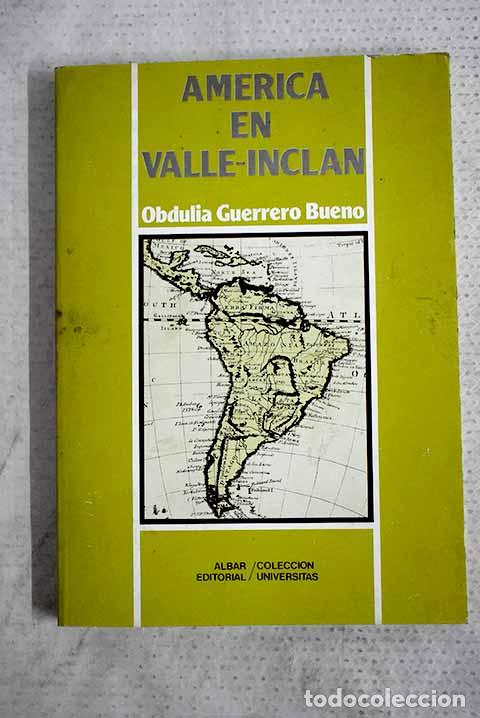 Livres: Am&eacute;rica en Valle-Incl&aacute;n.- Guerrero Bueno, Obdulia