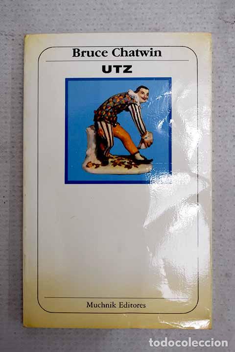 Libri di seconda mano: Utz: Chatwin, Bruce: Muchnik..- Chatwin, Bruce