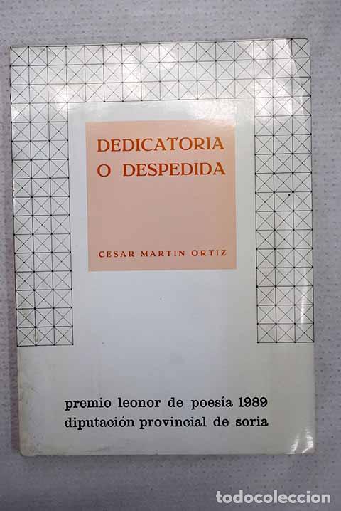 Libros: Dedicatoria o despedida.- Mart&iacute;n Ortiz, C&eacute;sar
