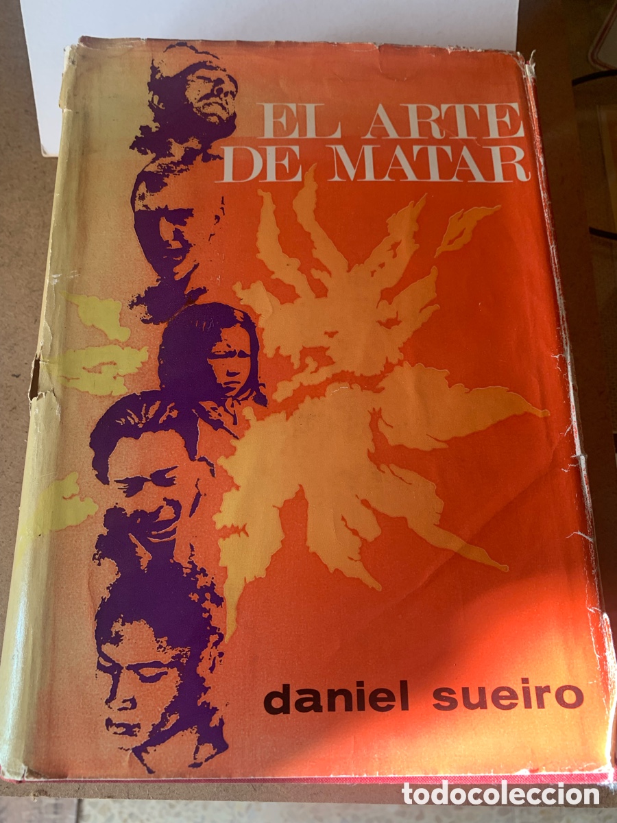 Libros: LIBRO EL ARTE DE MATAR. DANIEL SUEIRO. EDITORIAL ALFAGUARA. A&Ntilde;O 1968.