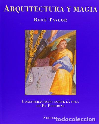 Libros: ARQUITECTURA Y MAGIA. CONSIDERACIONES SOBRE LA IDEA DE EL ESCORIAL.